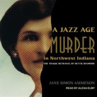 A_Jazz_Age_Murder_in_Northwest_Indiana